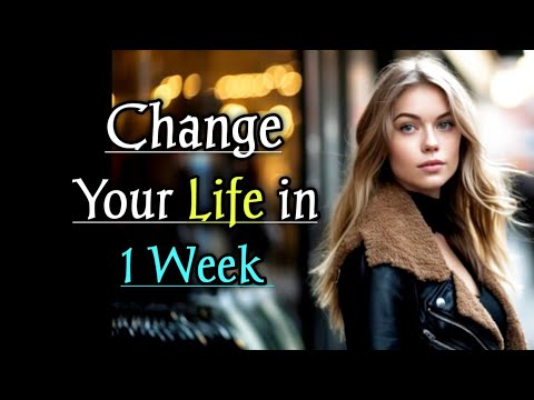 Change your life in one week | 5 life changing habits| Change your life | Motivation Mind Mantra