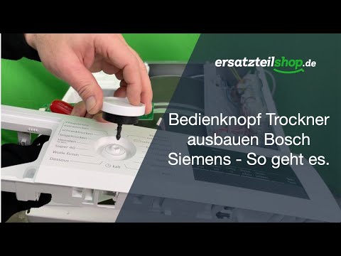 Bedienknopf Trockner ausbauen Bosch Siemens - So geht es.