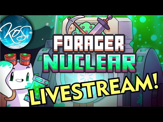 Forager - Nuclear Update! LIVESTREAM  Let's Play!