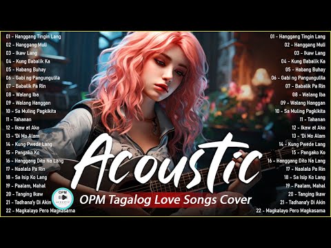 Best Of OPM Acoustic Love Songs 2025 Playlist ❤️ Top Tagalog Acoustic Songs Cover Of All Time