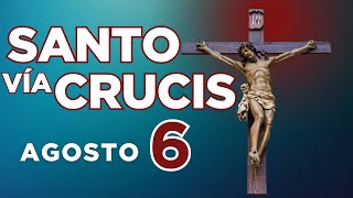 Santo Vía Crucis 6 de agosto