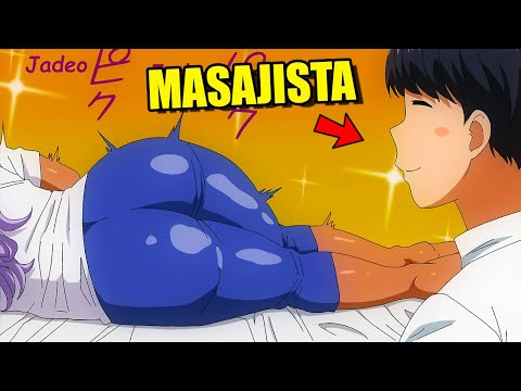 🔥(1-11) ¡El MASAJISTA que ayuda a Chicas de Otro Mundo a BAJAR DE PESO 🥵💪 Resumen!