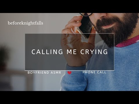ASMR: calling me crying