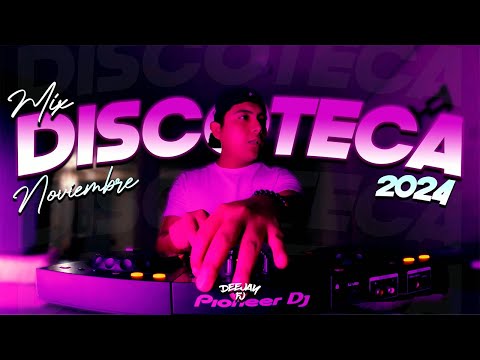 MIX DISCOTECA NOVIEMBRE 2024🔥(DEGENERE, SOLTERA, +57, REGGAETON, LATÍN POP, RKT, OLD, HOUSE Y MAS)