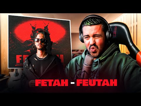 Fetah - FEUTAH (REACTION)