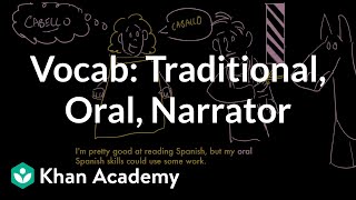 Traditional, Oral, Narrator | Vocabulary | Khan Academy