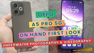 OPPO New A5 Pro 5G Phone Onhand First Look | Underwater Photography & Videography Available #Oppo