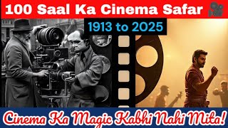 Indian Cinema Ka Safar 🎥 | Silent Films Se Blockbusters Tak | 100 Saal Ki Kahani