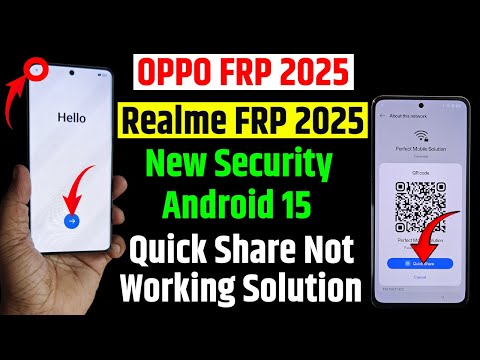 Android 15 - All OPPO / Realme Frp Bypass 👉Fix Quick Share Not Work 👉 Fix Share Article Not Work