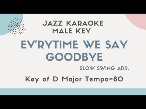 Ev’ry time we say goodbye – Jazz KARAOKE – male key [sing along background music] Sinatra