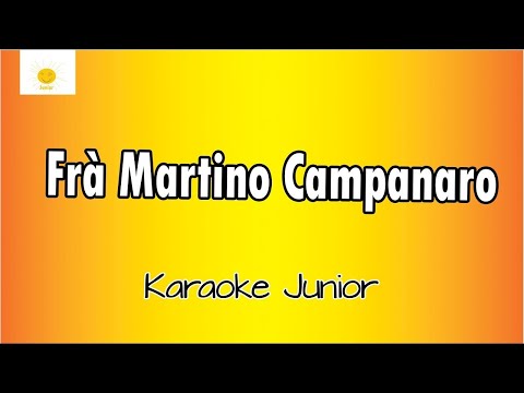 Frà Martino Campanaro (Versione Karaoke Academy Children)