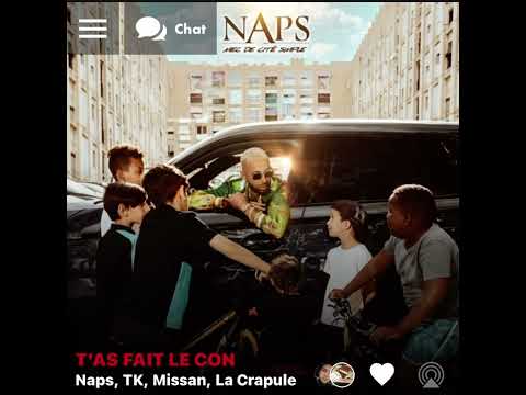 Naps, TK, Missan, La Crapule - T’AS FAIT LE CON (Version Skyrock)