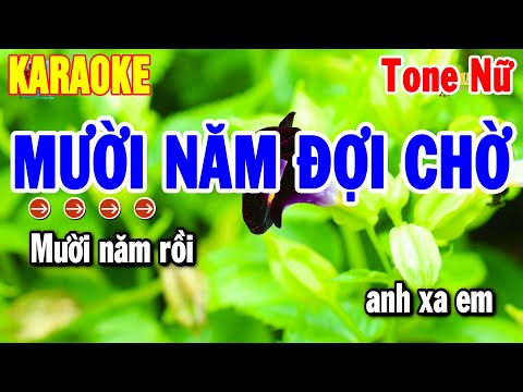 Karaoke Mười Năm Đợi Chờ Tone Nữ Nhạc Sống Cha Cha Hay 2025 | Thanh Hải