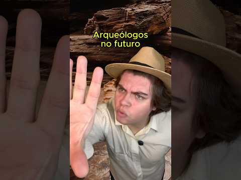 ARQUEÓLOGO NO FUTURO | #humor