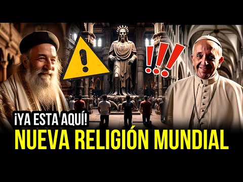 ¡ALERTA! La Nueva Religión del Nuevo Orden Mundial ha llegado