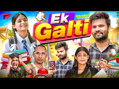 Ek Galti | Shuaib011 | Team011