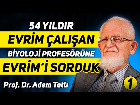 54 Yıldır Evrim Çalışan Biyoloji Profesörüne Evrim'i Sorduk - Prof. Dr. Adem Tatlı - My Rahle