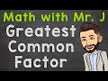 Greatest Common Factor and Factors