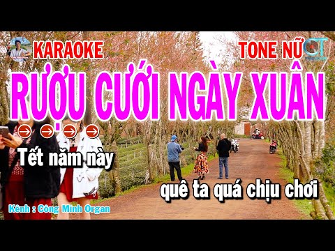 Karaoke Rượu Cưới Ngày Xuân Tone Nữ Nhạc Xuân 2025