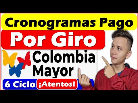Colombia Mayor Cronograma de pagos por Giro Ciclo 6 del 2025 - Efecty - SuperGiros - Su Red Aliada