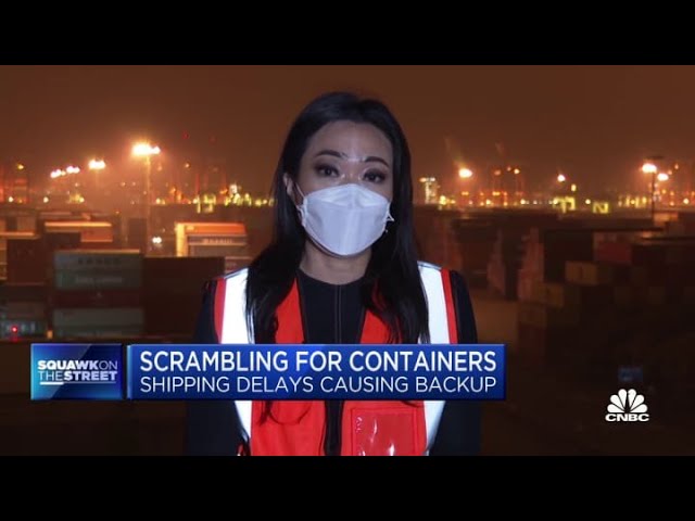 Shipping delays are causing a scramble for containers