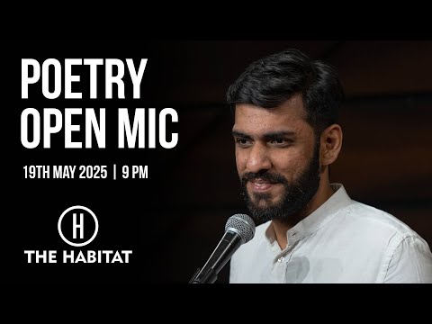 Live Poetry Open Mic at The Habitat | 19th May 2025 | 9 PM