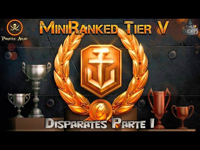 World of Warships Español - MiniRanked Tier 5 - Disparates Parte I