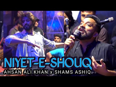 NIYAT E SHOUQ BHAR NA JAYE | AHSAN ALI KHAN