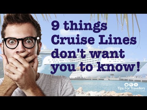 9 Things Cruise Lines Don't Want You To Know. And Won't Tell You