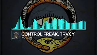Control Freak & TRVCY - No Clue