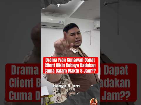 Drama Ivan Gunawan Dapat Client Bikin Kebaya Dadakan Cuma Dalam Waktu 8 Jam?? #ivangunawan #igun