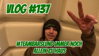 Farm-Vlog #137 #teambarslund immer noch allein zu Haus
