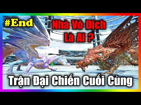ARK: Thợ Săn Quái Vật #End - Trận Đại Chiến Cuối Cùng Của Tất Cả Quái Vật Để Tìm Ra Nhà Vô Địch