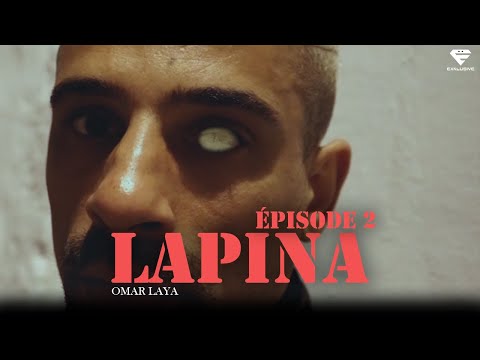 Laya - Lapina - Èpisode 2 (Officel Music Video)