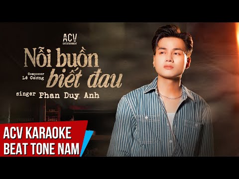 KARAOKE | Nỗi Buồn Biết Đau – Phan Duy Anh | Composer: Lê Cương | Beat Chuẩn