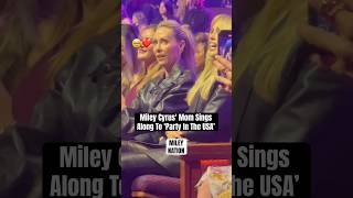 Miley Cyrus’ Mom Sings Along to “Party in the U.S.A.” 🥹🎶 | #shorts #mileycyrus #tishcyrus