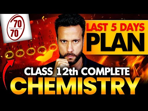 Class 12th Complete Chemistry Strategy | Last 5 days plan by Ashu Sir | Final Board Exam