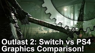 Outlast 2 Switch vs PS4 Graphics Comparison - Can Nintendo\'s Hybrid Console Compete?