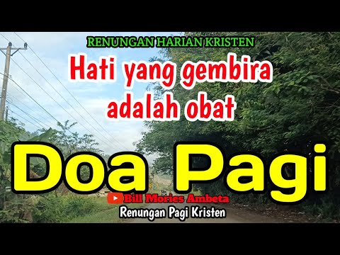 Renungan Pagi - Hati yang gembira adalah obat