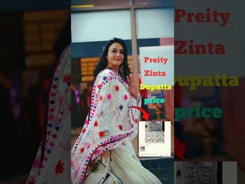 Preity Zinta Embroidered dupatta price, #preityzinta #fashion #short