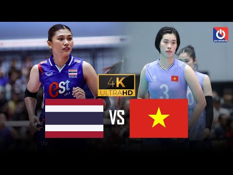 Full 4K | THAILAND vs. VIETNAM | Pimpichaya vs. Thanh Thúy đại chiến, đẳng cấp lên ngôi