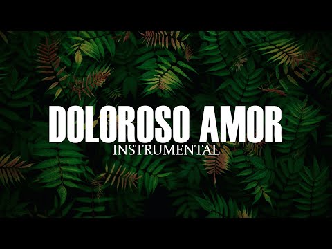 DOLOROSO AMOR - Piano Triste Instrumental (La Melodia Más Triste Del Mundo)