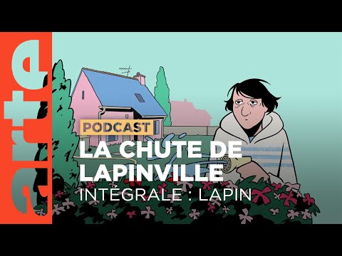 La Chute de Lapinville [Intégrale] Chapitre 1 : La vengeance de Lapin (1-40) | ARTE Radio Podcasts