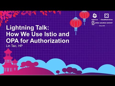Lightning Talk: How We Use Istio and OPA for Authorization