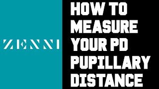 How to Measure Your Pupillary Distance (PD) with Zenni: Website & App Guide