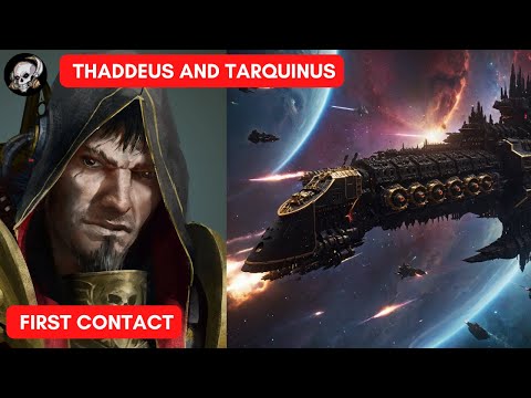 THADDEUS AND TARQUINUS - FIRST CONTACT