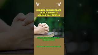 BERDIRI TEGUH DALAM TUHAN, RAHASIA BERKAT DAN SUKSES
