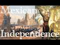 Mexican War of Independence Overview