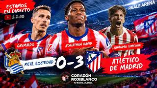 🚨 REAL SOCIEDAD 0 - 3 ATLÉTICO DE MADRID