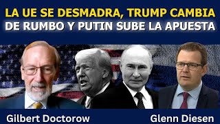 La UE se desmadra, Trump cambia de rumbo y Putin sube la apuesta